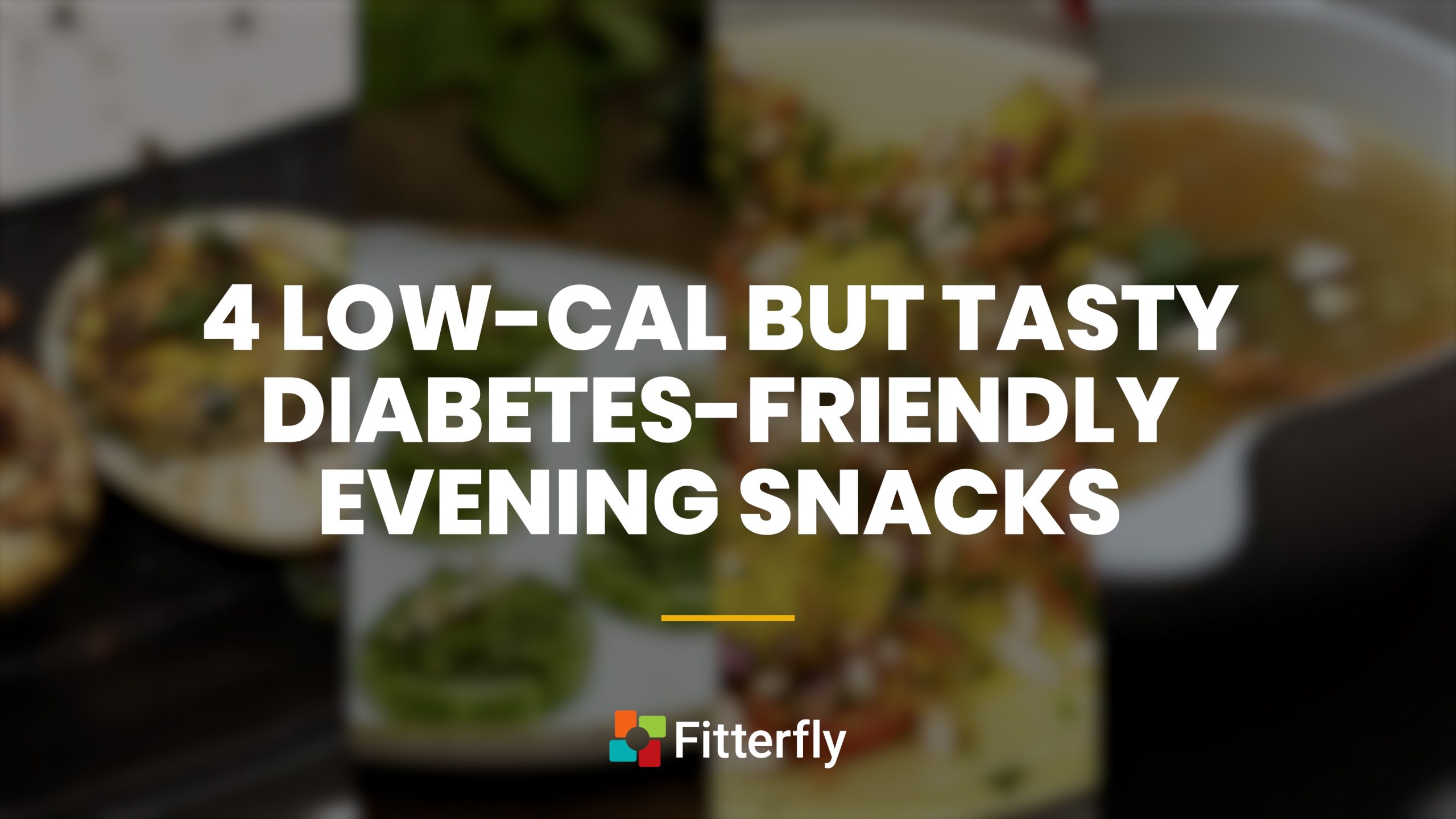 4 low-cal but tasty evening snacks for diabetes | Diabetes-Friendly Foods