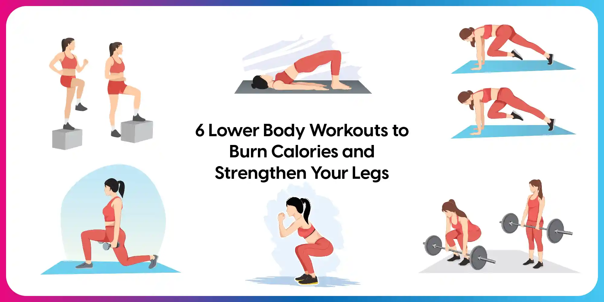 6 Lower Body Workouts to Burn Calories and Strengthen Your Legs - Fitterfly