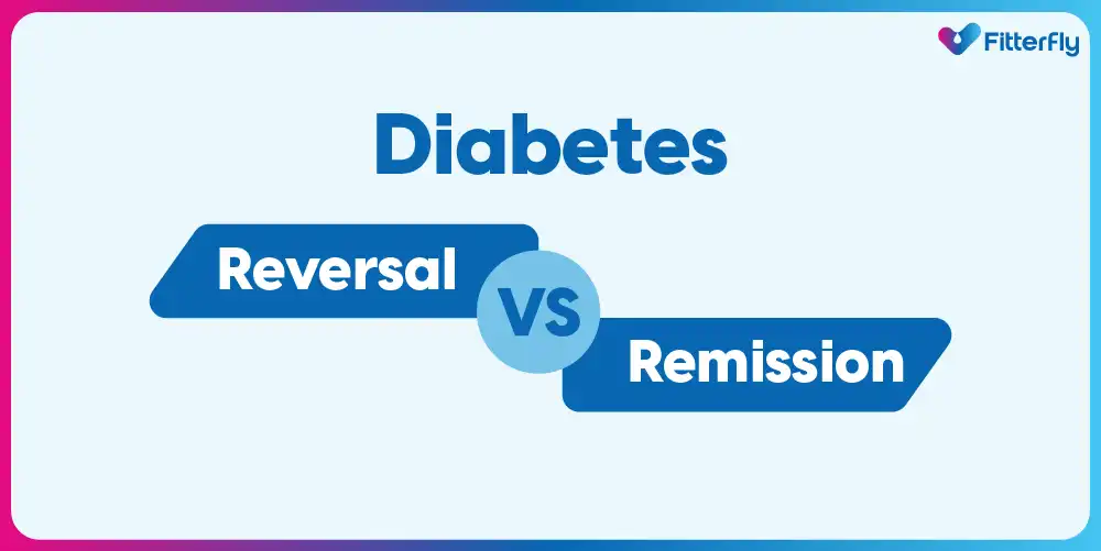 Diabetes Reversal & Diabetes Remission