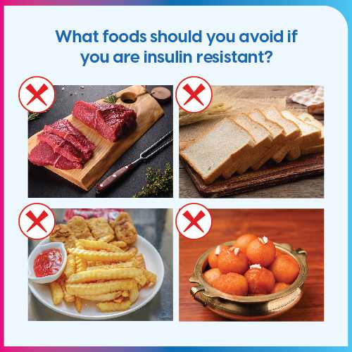 Foods to avoid if you are Insulin resistant
