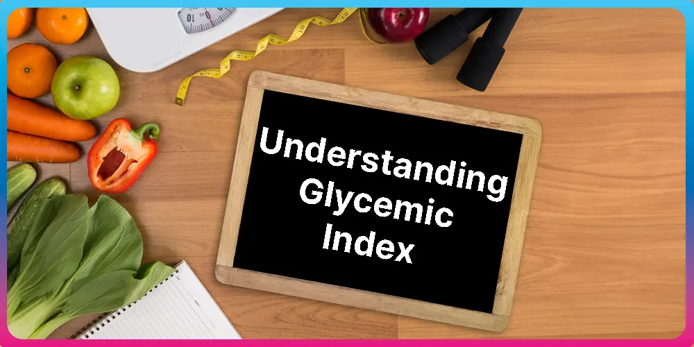 Beginner's Guide on Glycemic Index