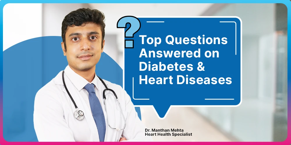 Question and Answers on Diabetes & Heart Diseases