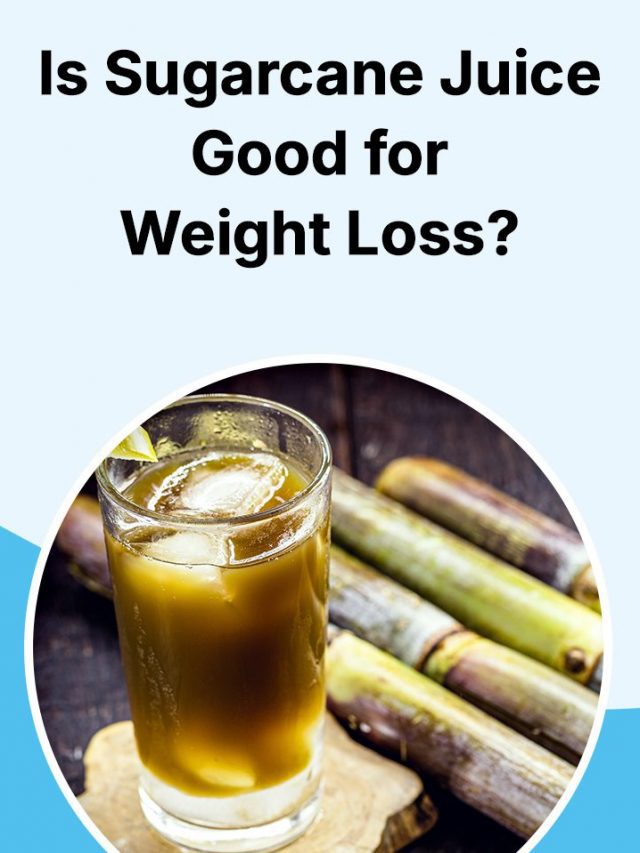 Is Sugarcane Juice Good for Weight Loss? story Fitterfly Fitterfly